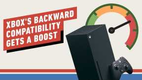 Xbox's Backward Compatibility Gets a Boost - Next-Gen Console Watch