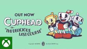 Cuphead - The Delicious Last Course Launch Trailer - Xbox One | Windows 10
