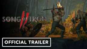 Song of Iron 2 - Official Gameplay Trailer | ID@Xbox Showcase 2022
