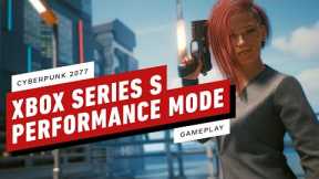 Cyberpunk 2077: 3 Minutes of Xbox Series S Performance Mode Gameplay