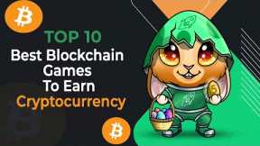 Top 10 Best Blockchain Games Earn  CRYPTO GAMES! ETH  - TOP NFT GAMES - PLAY TO EARN  - BEST CRYPTO