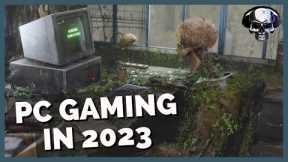 The State Of PC Gaming In 2023
