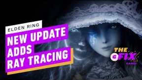 Elden Ring Gets Ray Tracing on PlayStation 5, Xbox Series, and PC - IGN Daily Fix