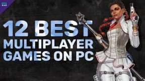 Top 12 Best Multiplayer Games to Play on PC