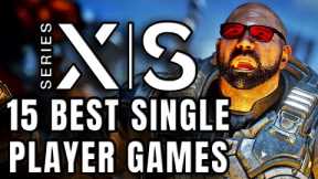15 BEST Single Player Games on Xbox Series X You NEED TO PLAY