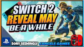 Well...Don't Hold Your Breath for a Switch 2 Reveal | Sony Projects May Have Shuttered | News Dose