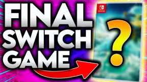 Is This The LAST Major Nintendo Switch Game?