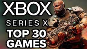 TOP 30 BEST Xbox Series X Games of All Time [2023 Edition]