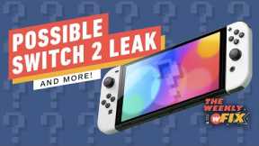 Possible Nintendo Switch 2 Leak,The Last of Us Season 2 Cast, New Star Wars & More | IGN Weekly Fix