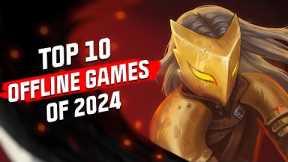 Top 10 Mobile Offline Games of 2024! NEW GAMES REVEALED for Android and iOS
