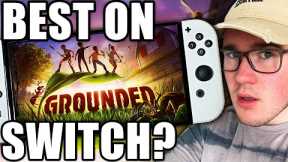 Is Grounded Best On Nintendo Switch?