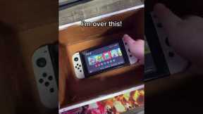 I’m done with the Nintendo Switch!