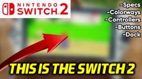 FULL SWITCH 2 SPECS, COLORWAYS, BUTTONS! Insane Nintendo Leak!