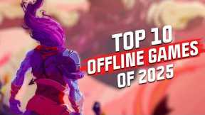 Top 10 Mobile Offline Games of 2025! NEW GAMES REVEALED! Android and iOS.