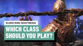 Elden Ring Nightreign - Which Class Should You Play?