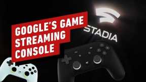Google Reveals Stadia Streaming Console - IGN Now