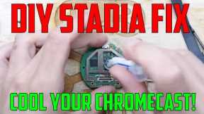 Overheating Chromecast Repair and Upgrade Stadia