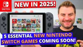 5 NEW Nintendo Switch Games Coming In 2025 Worth Buying!