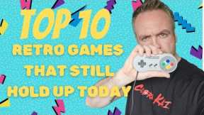 Top 10 Retro Video Games That Still Hold Up Today | Must-Play Classics for Retro Gamers