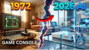 Evolution of Game Console (1972–2026) | From First Console to AI Gaming