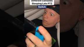 Consoles sleeping late PT2 #funny #comedy #gamer #relatable #gaming